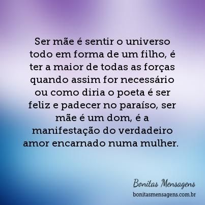 Ser Mãe é Sentir O Universo Todo Em Forma De Um Filho, é Ter A Maior De ...